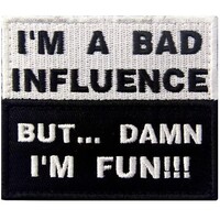 I'm A Bad influence Morale Patch