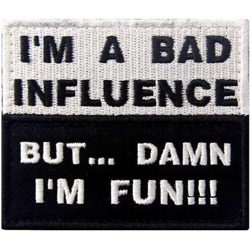 I'm A Bad influence Morale Patch